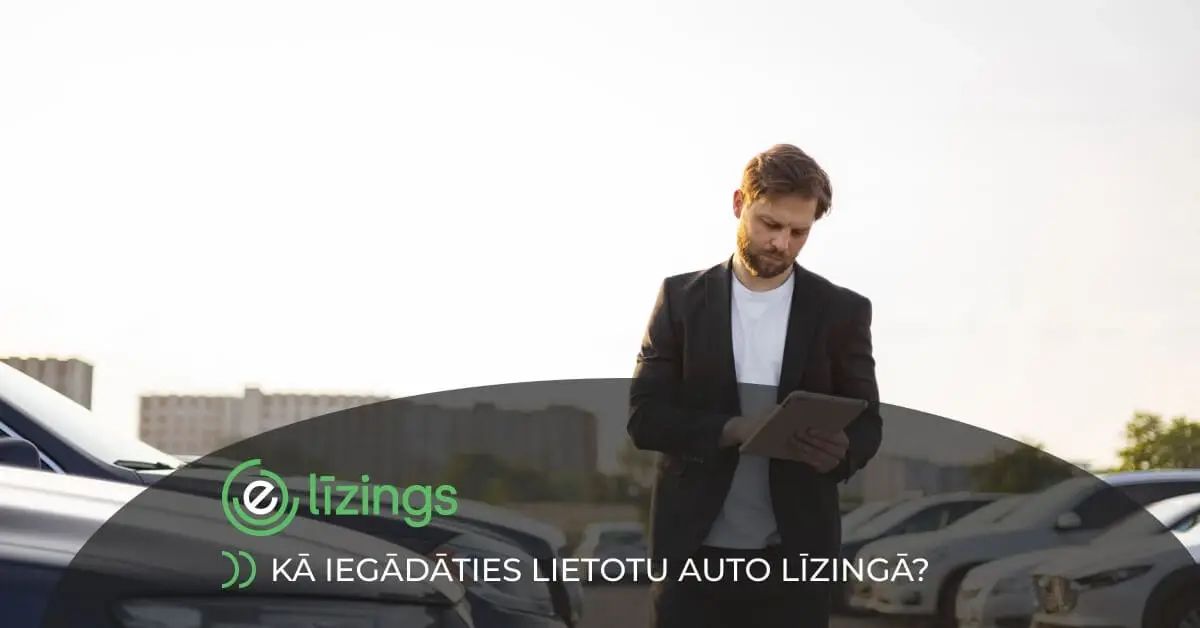 bilde kā iegādāties lietotu auto līzingā?
