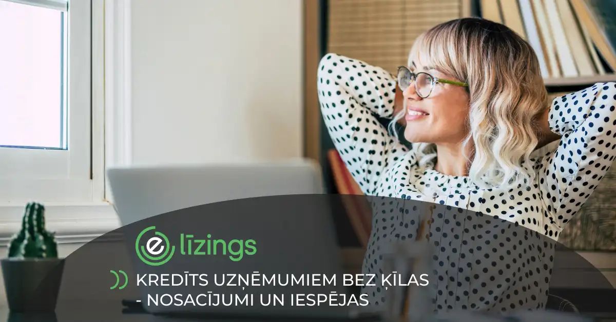 bilde kredīts uzņēmumiem bez ķīlas - nosacījumi un prasības