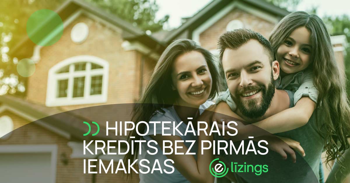 bilde hipotekārais kredīts bez pirmās iemaksas