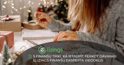 5 triki, kā ietaupīt, pērkot dāvanas: eLizings eksperta viedoklis