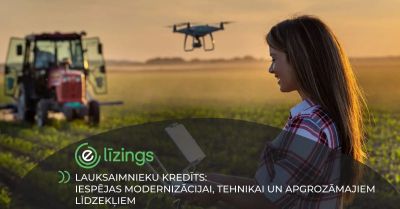 Lauksaimnieku kredīts: iespējas modernizācijai, tehnikai un apgrozāmajiem līdzekļiem