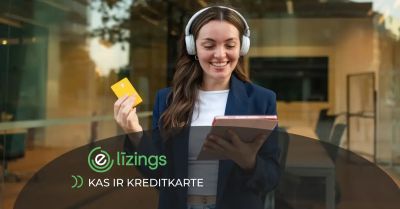 Kas ir kredītkarte: saprātīgs finanšu risinājums vai viegla nauda?